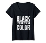 Womens Black Is My Happy Color T-Shirt Goth Dark Emo Shirt V-Neck T-Shirt