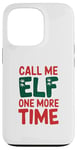 iPhone 13 Pro Call me elf one more time Funny Festive Christmas Xmas Movie Case