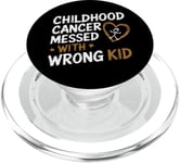 Childhood Cancer Chose The Wrong Kid Awareness Boys Girls PopSockets PopGrip pour MagSafe