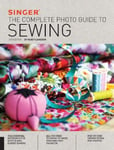 Creative Publishing International, US Langdon, Nancy J. S. Singer: The Complete Photo Guide to Sewing, 3rd Edition (Complete Guide)