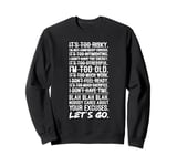 No Excuses, Let's Go - Gym, Hustle, Success, Motivational Sweatshirt