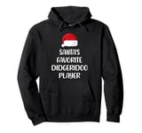 Santas Favorite Didgeridoo Player Christmas didgeridoo Pullover Hoodie