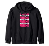 A Mother Is Your First, Best and Forever Friend Mother's Day Zip Hoodie