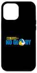 iPhone 12 Pro Max No Pain No Glory Case