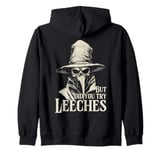 Plague Doctor But Did You Try Leeches Zip Hoodie