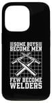 iPhone 13 Pro Some Boys Become Men Few Become Welders Welding Dads Welder Case