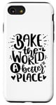 Coque pour iPhone SE (2020) / 7 / 8 Bake The World A Better Place