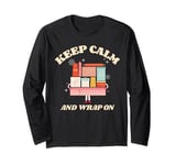 Cute Wrapaholic Christmas Keep Calm & Wrap On Presents Long Sleeve T-Shirt