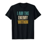 Kamala Harris I Am The Enemy Within T-Shirt