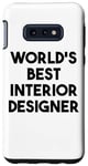 Coque pour Galaxy S10e Designer d'intérieur drôle - Meilleur designer d'intérieur au monde
