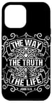 iPhone 12 Pro Max Jesus is the Way The Truth and the Life John 14:6 Case