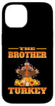 iPhone 14 THE DAD BROTHER FUNNY THANKSGIVING HUMOR MATCHING FAMILY Case