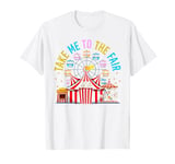 Take Me To State And County Fairs Pop Corn Ferris Wheel T-Shirt