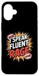 iPhone 16 Plus Funny Explosive Personality I Speak Fluent Rage Hothead Case