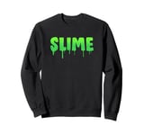 Slime Lovers Slime Green For Slime Squad Sweatshirt