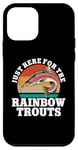 iPhone 12 mini Just Here For The Rainbow Trouts Freshwater Fish Trout Case