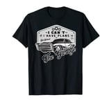 Mens I Can´t I Have Plans In The Garage T-Shirt