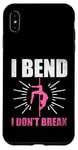 Coque pour iPhone XS Max I Bend I Don't Break Poledance Dancer Pole Dancing