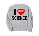 I Love Science I Heart Science For Men Women Kids Teacher Sweatshirt