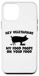 Coque pour iPhone 12 mini My Food Poops On Your Food Mangeur de viande de porc carnivore