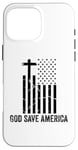 iPhone 16 Pro Max God Save America Sign,God American Flag Jesus Save America Case