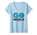 Womens Go Into All The World – Faith Gospel Mark 16:15 Jesus Quote V-Neck T-Shirt