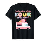 Godmother of FOUR ever Sweet ice-cream Truck 4th Birthday T-Shirt