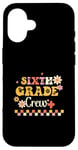 iPhone 16 Cute Teacher Back To School First Day of 6th Grade Crew Case