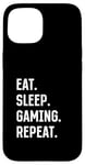 iPhone 15 Eat Sleep Gaming Repeat Gaming Console Gaming & Video Gaming Case