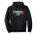 O'Donnell Irish Family Name St Patricks Day Ireland Flag Pullover Hoodie