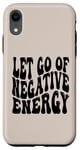 iPhone XR Letting Go Positive Affirmation to Release Negativity Case