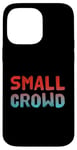 Coque pour iPhone 14 Pro Max People Funny Word Citations Two Words Of The Small Crowd