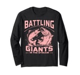 Battling Giants in the Stream Salmon Fishing Long Sleeve T-Shirt