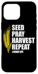 iPhone 16 Pro Max Seed Pray Harvest Repeat Farming Farmer Life Men Women Case