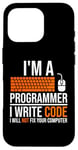 iPhone 16 Pro I'm A Programmer I Write Code Will Not Fix Computer Funny Case