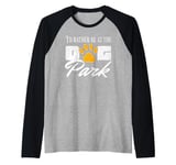 i'd rather be at the dog park to pet dogs Raglan Baseball Tee