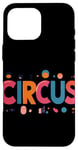 iPhone 16 Pro Max Awesome Circus Statement for Boys and Girls Case