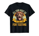 All Food Must Go To The Lab For Testing Labrador Fun Vintage T-Shirt