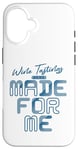 iPhone 16 Wine Tastings Were Made For Me - Wine Lover Case