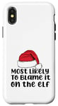 Coque pour iPhone X/XS Mère de Noël amusante pour la famille « Most Like to Blaze it on the elf »