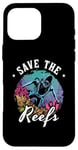 iPhone 16 Pro Max Save The Reefs Future Marine Ocean Science Marine Biology Case