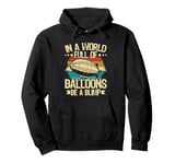 Blimp Aircrafts Design for a Blimp lover Pullover Hoodie