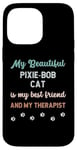 iPhone 14 Pro Max Pixie Bob Pixebob Cat Owner Lover Therapist And Friend Case