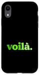 Coque pour iPhone XR Voila vert ! Here I am ! Green Graphic