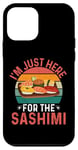 iPhone 12 mini I'm Just Here For The Sashimi - Funny Sashimi Festival Case