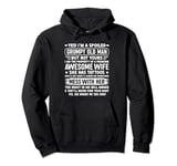 yes i'm a spoiled grumpy old men Pullover Hoodie