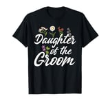 Daughter Of The Groom T-Shirt