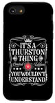 Coque pour iPhone SE (2020) / 7 / 8 Le nom de Thurston est une histoire de Thurston que vous ne comprendriez pas