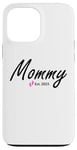 iPhone 13 Pro Max New Mommy of a baby Girl Established 2025 Case