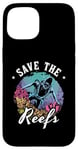 iPhone 15 Save The Reefs Future Marine Ocean Science Marine Biology Case